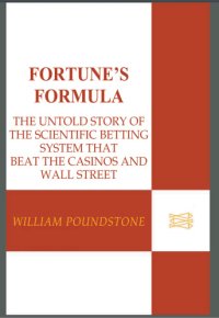 cover of the book Fortune's formula: the untold story of the scientific betting system that beat the casinos and Wall Street