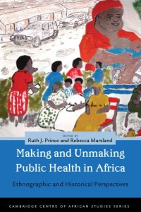 cover of the book Making and unmaking public health in Africa: ethnographic and historical perspectives