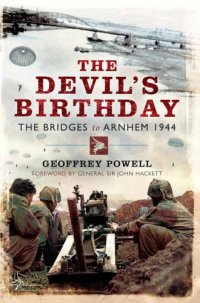 cover of the book The devil's birthday: the bridges to Arnhem, 1944