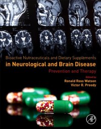 cover of the book Bioactive nutraceuticals and dietary supplements in neurological and brain disease: prevention and therapy