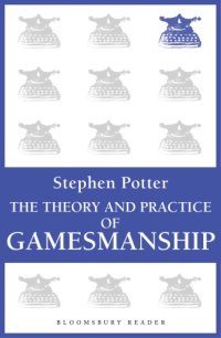 cover of the book The Theory And Practice Of Gamesmanship ; Or