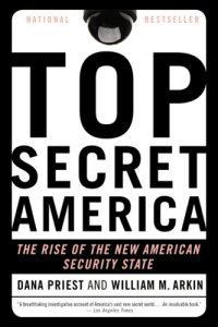 cover of the book Top secret America: the rise of the new American security state