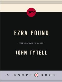 cover of the book Ezra pound: the solitary volcano