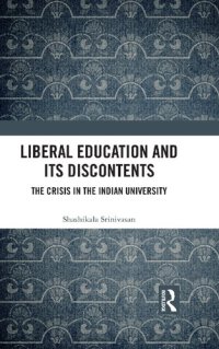 cover of the book Liberal Education and Its Discontents: The Crisis in the Indian University