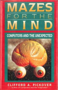 cover of the book Mazes for the Mind: Computers and the Unexpected