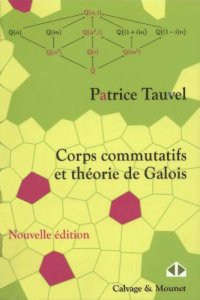 cover of the book Corps communicatifs et theorie de Galois: Cours et exercices