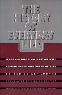 cover of the book The history of everyday life: reconstructing historical experiences and ways of life