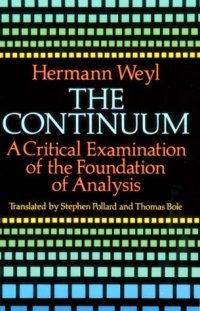 cover of the book The Continuum: A Critical Examination of the Foundation of Analysis