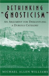 cover of the book Rethinking "Gnosticism"