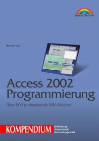 cover of the book Access 2002 Programmierung Kompendium, m. CD-ROM