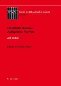 cover of the book UNIMARC Manual: Authorities Format (Ifla Series on Bibliographic Control)