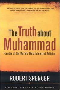 cover of the book The Truth About Muhammad: Founder of the World's Most Intolerant Religion