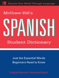 cover of the book McGraw-Hill's Spanish Student Dictionary