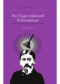 cover of the book An unprecedented deformation: Marcel Proust and the sensible ideas