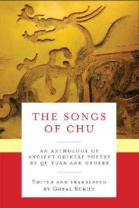 cover of the book The songs of Chu: an anthology of ancient Chinese poetry by Qu Yuan and others