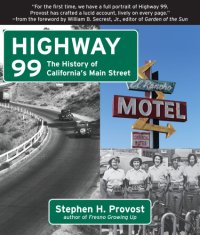 cover of the book Highway 99: the history of California's Main Street