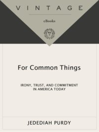 cover of the book For common things: irony, trust, and commitment in america today