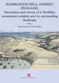 cover of the book Hambledon Hill, Dorset, England: Excavation and Survey of a Neolithic Monument Complex and Its Surrounding Landscape. Vol. 1-2