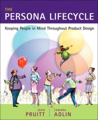 cover of the book The persona lifecycle: keeping people in mind throughout product design