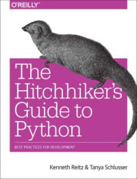 cover of the book The hitchhiker's guide to Python: best practices for development