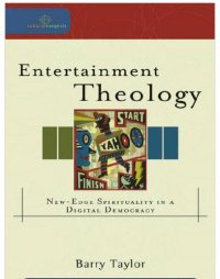 cover of the book Entertainment theology: new-edge spirituality in a digital democracy