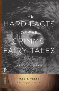 cover of the book The Hard Facts of the Grimms' Fairy Tales