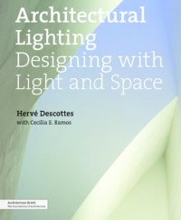 cover of the book Architectural lighting: designing with light and space