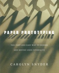 cover of the book Paper prototyping: the fast and easy way to design and refine user interfaces