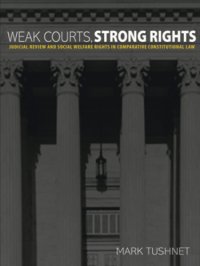 cover of the book Weak Courts, Strong Rights: Judicial Review and Social Welfare Rights in Comparative Constitutional Law