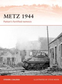 cover of the book Metz 1944: Patton’s fortified nemesis