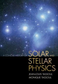 cover of the book A Concise History of Solar and Stellar Physics