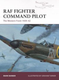 cover of the book RAF Fighter Command Pilot: The Western Front 1939–42