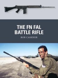 cover of the book The FN FAL Battle Rifle