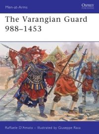 cover of the book The Varangian Guard 988–1453