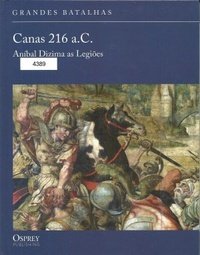 cover of the book Canas 216 a.C. Aníbal dizima as legiões