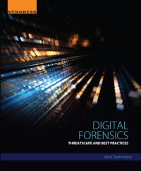 cover of the book Digital forensics: threatscape and best practices