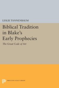 cover of the book BIBLICAL TRADITION IN BLAKE'S EARLY PROPHECIES: the great code of art