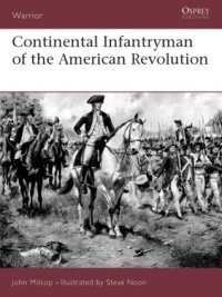 cover of the book Continental Infantryman of the American Revolution