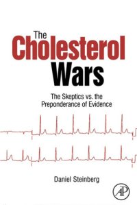 cover of the book The cholesterol wars: the skeptics vs. the preponderance of evidence