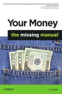 cover of the book Your money the missing manual. - Description based on print version record. - Author from cover. - Includes index