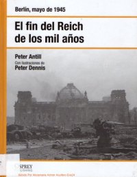 cover of the book El fin del Reich de los Mil Años. Berlín abril de 1945