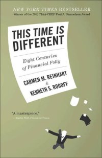 cover of the book This Time Is Different: Eight Centuries of Financial Folly