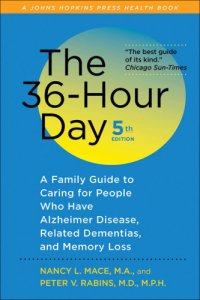 cover of the book The 36-hour day: a family guide to caring for people who have alzheimer disease, related dementias, and memory loss in later life