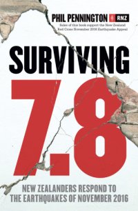 cover of the book Surviving 7.8: New Zealanders respond to the earthquakes of November 2016