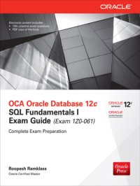 cover of the book OCA Oracle Database 12c SQL Fundamentals I Exam Guide (Exam 1Z0-061)