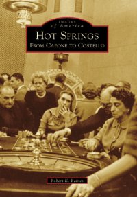 cover of the book Hot Springs: from Capone to Costello