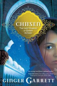 cover of the book Chosen: The Lost Diaries of Queen Esther