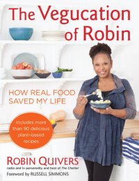 cover of the book The vegucation of Robin: how real food saved my life