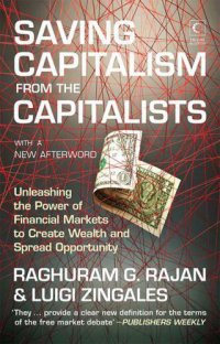 cover of the book Saving capitalism from the capitalists: unleashing the power of financial markets to create wealth and spread opportunity: with a new afterword