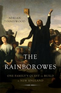 cover of the book The Rainborowes: pirates, Puritans and a family's quest for the promised land